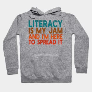 literacy is my jam and i'm here to spread it Hoodie